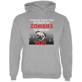 I Would Push You Zombies Pug Sport Grey Adult Hoodie