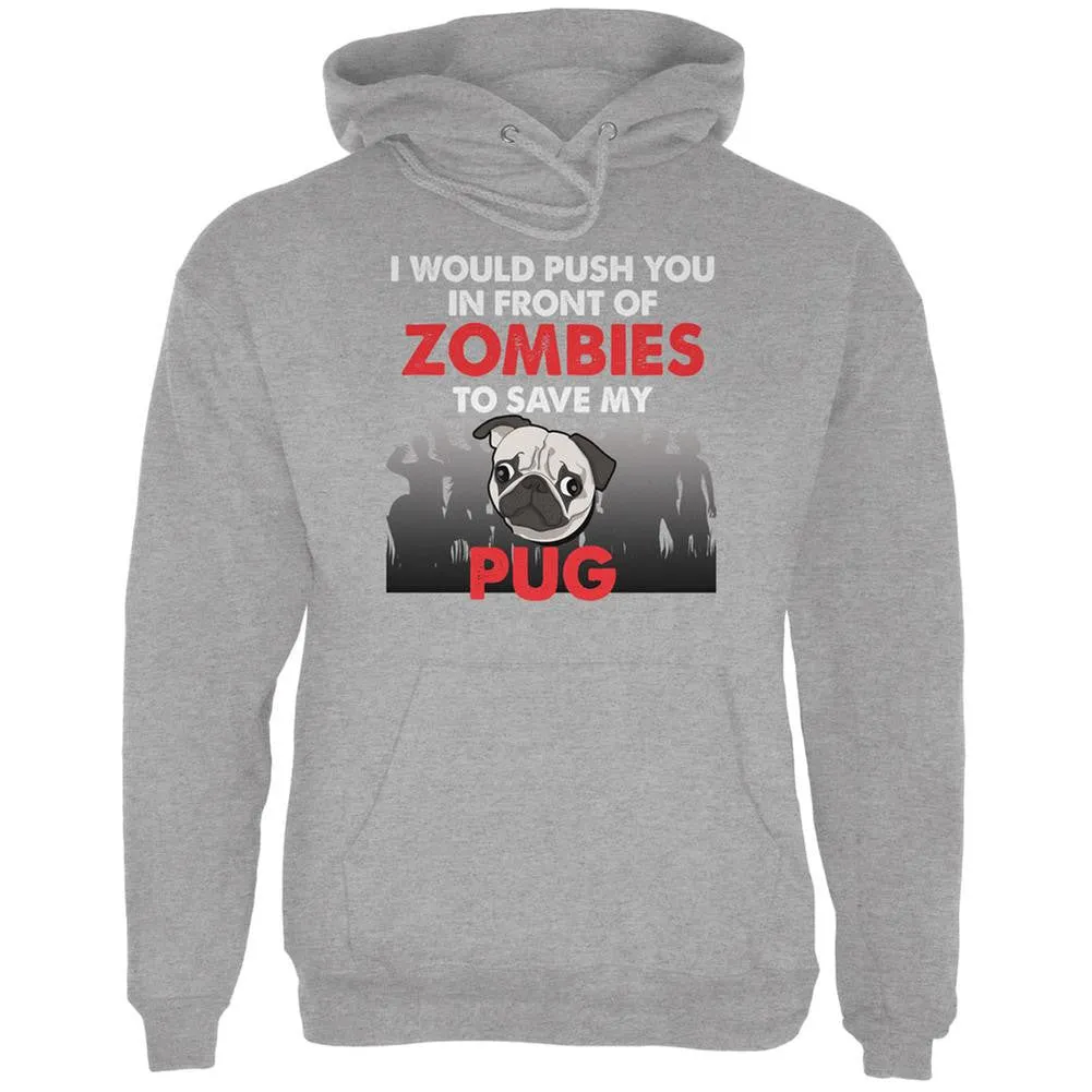 I Would Push You Zombies Pug Sport Grey Adult Hoodie